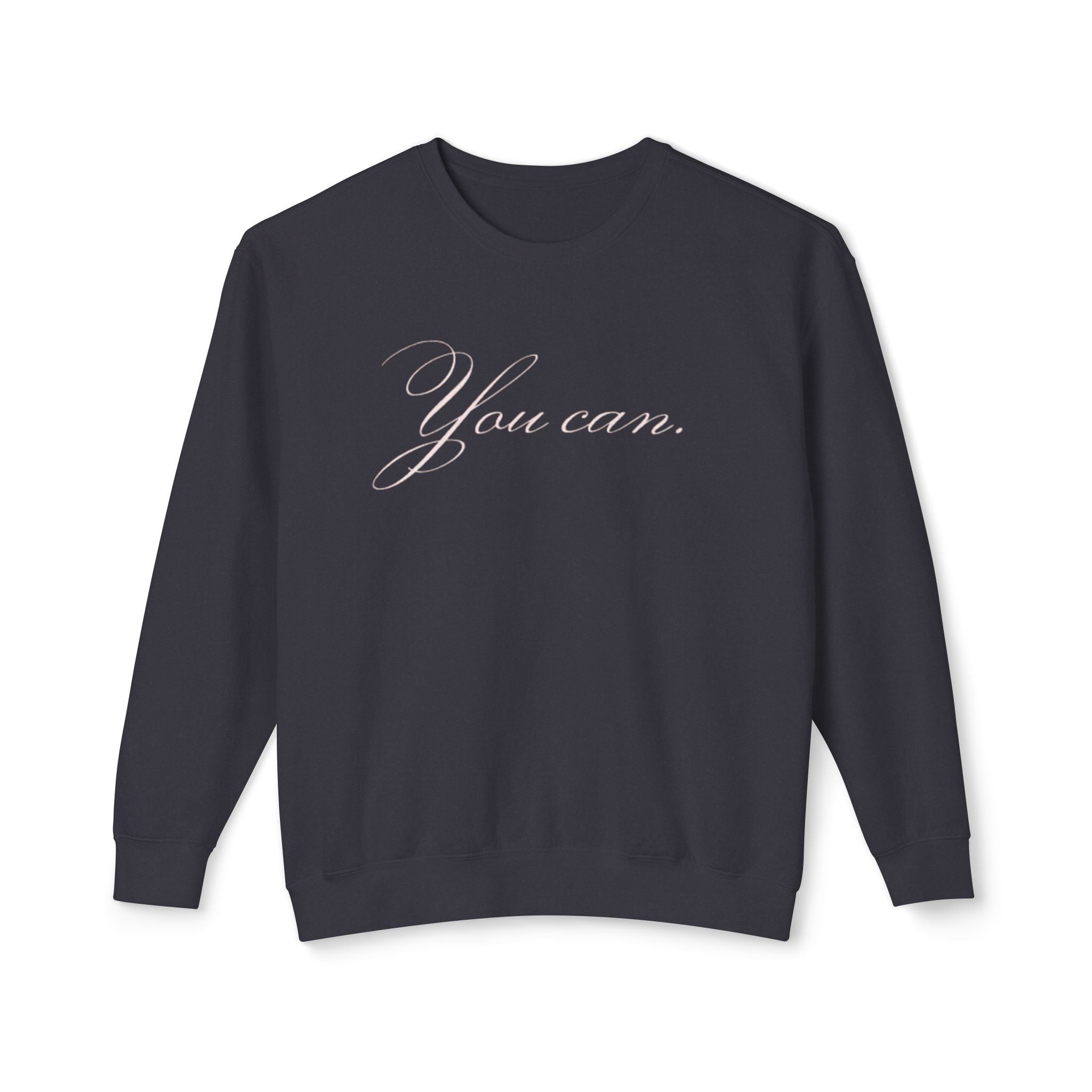 You Can Sweatshirt